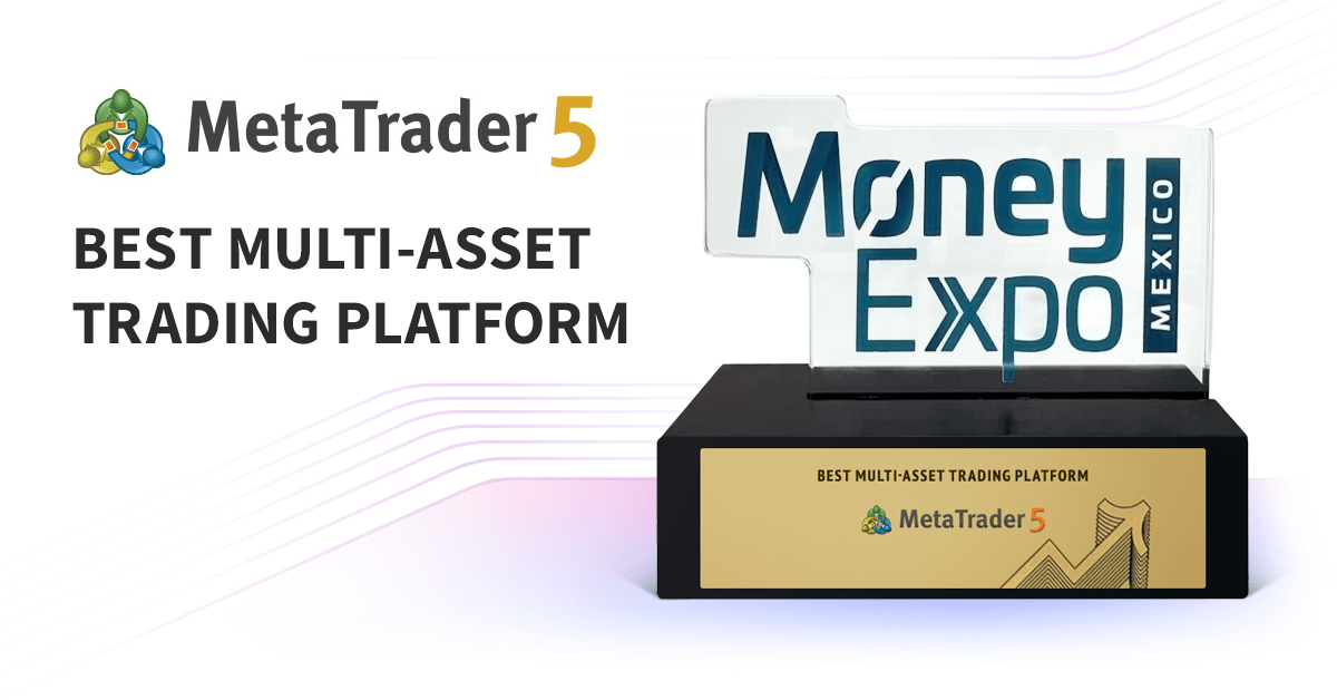 MetaTrader 5 als beste Multi-Asset-Handelsplattform auf der Money Expo Mexico ausgezeichnet